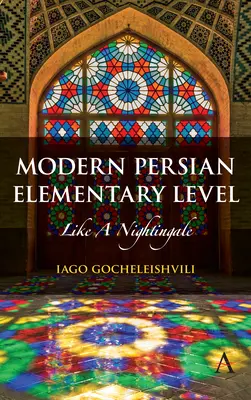 Moderná perzština, základná úroveň: Ako slávik - Modern Persian, Elementary Level: Like a Nightingale