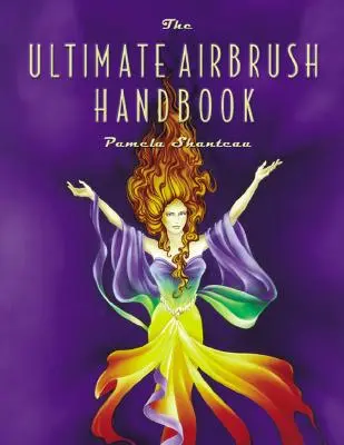 Konečná príručka airbrushu - The Ultimate Airbrush Handbook