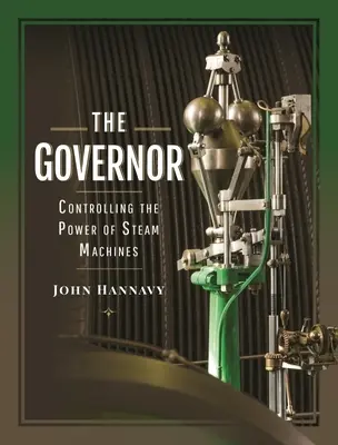 Guvernér: Ovládanie výkonu parných strojov - The Governor: Controlling the Power of Steam Machines
