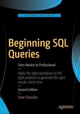 Začiatky SQL dotazov: Od začiatočníka po profesionála - Beginning SQL Queries: From Novice to Professional
