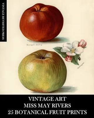 Vintage Art: May Rivers: 25 botanických výtlačkov ovocia: Publikácie: Fragmenty na zarámovanie, koláž, dekupáž a časopisy - Vintage Art: Miss May Rivers: 25 Botanical Fruit Prints: Ephemera for Framing, Collage, Decoupage and Junk Journals
