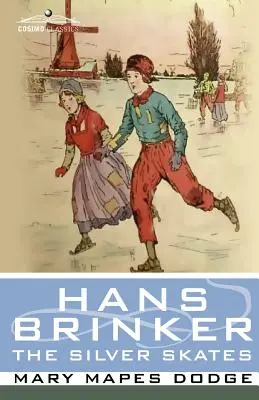 Hans Brinker, alebo strieborné korčule - Hans Brinker, or the Silver Skates