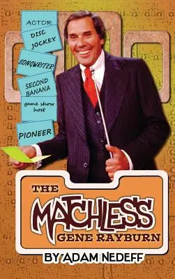 The Matchless Gene Rayburn (tvrdá väzba) - The Matchless Gene Rayburn (Hardback)