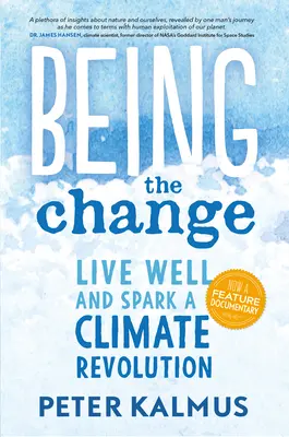 Byť zmenou: Žiť dobre a vyvolať klimatickú revolúciu - Being the Change: Live Well and Spark a Climate Revolution