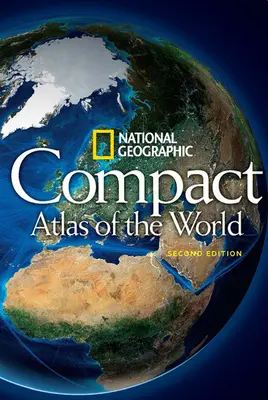 National Geographic Kompaktný atlas sveta, druhé vydanie - National Geographic Compact Atlas of the World, Second Edition