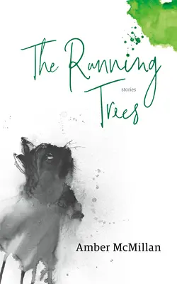 Bežiace stromy: Príbehy - The Running Trees: Stories