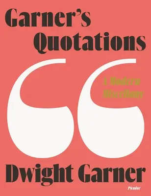 Garnerove citáty: Moderná mizanscéna - Garner's Quotations: A Modern Miscellany