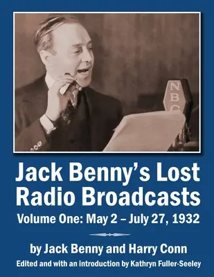 Stratené rozhlasové vysielania Jacka Bennyho, prvý diel: 2. máj - 27. júl 1932 - Jack Benny's Lost Radio Broadcasts Volume One: May 2 - July 27, 1932