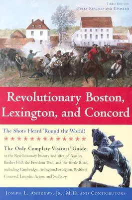 Revolučný Boston, Lexington a Concord: Výstrely, ktoré počul celý svet! - Revolutionary Boston, Lexington, and Concord: The Shots Heard 'Round the World!