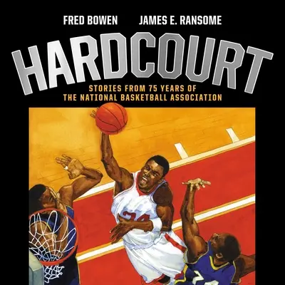 Hardcourt: Príbehy zo 75 rokov Národnej basketbalovej asociácie - Hardcourt: Stories from 75 Years of the National Basketball Association