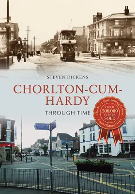 Chorlton-Cum-Hardy v čase - Chorlton-Cum-Hardy Through Time