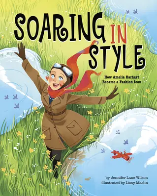 Vznášanie sa vo veľkom štýle: Ako sa Amelia Earhartová stala módnou ikonou - Soaring in Style: How Amelia Earhart Became a Fashion Icon