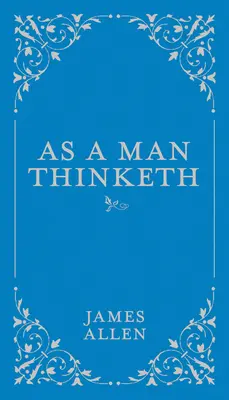 Ako človek myslí, 1 - As a Man Thinketh, 1