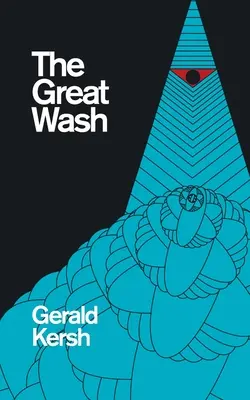The Great Wash (pôvodný americký názov: The Secret Masters) (Valancourt 20th Century Classics) - The Great Wash (original U.S. title: The Secret Masters) (Valancourt 20th Century Classics)