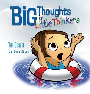 Veľké myšlienky pre malých mysliteľov: Evanjelium - Big Thoughts for Little Thinkers: The Gospel