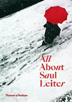 Všetko o Saulovi Leiterovi - All About Saul Leiter