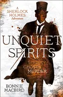 Nepokojní duchovia - Whisky, duchovia, vraždy - Unquiet Spirits - Whisky, Ghosts, Murder