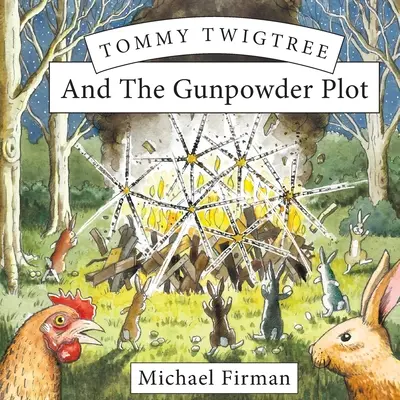 Tommy Twigtree a sprisahanie so strelným prachom - Tommy Twigtree And The Gunpowder Plot