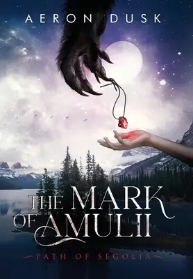 Znak Amulii: Cesta Sególie - The Mark of Amulii: Path of Segolia