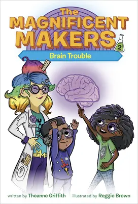 Veľkolepí tvorcovia #2: Problémy s mozgom - The Magnificent Makers #2: Brain Trouble