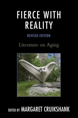 Fierce with Reality: Literatúra o starnutí - Fierce with Reality: Literature on Aging