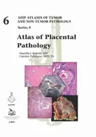 Atlas placentárnej patológie - Atlas of Placental Pathology