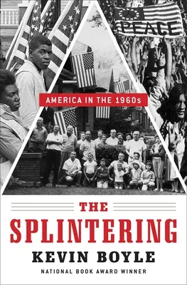 The Shattering (Roztrieštenie): Amerika v 60. rokoch 20. storočia - The Shattering: America in the 1960s