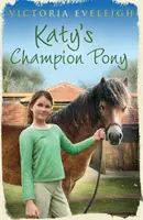 Katine poníky z Exmooru: Katyin šampión pony - kniha 2 - Katy's Exmoor Ponies: Katy's Champion Pony - Book 2