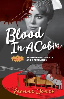 Krv v kabíne: Záhada založená na skutočných udalostiach a odhalení - Blood In A Cabin: A mystery based on real events and a revelation