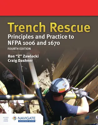 Trench Rescue: Zásady a prax podľa Nfpa 1006 a 1670 - Trench Rescue: Principles and Practice to Nfpa 1006 and 1670