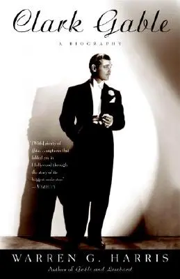 Clark Gable: Gable: životopis - Clark Gable: A Biography
