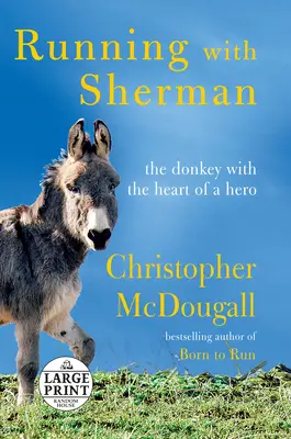 Beh so Shermanom: Osol so srdcom hrdinu - Running with Sherman: The Donkey with the Heart of a Hero