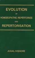 Vývoj homoeopatických repertorií a repertorizácie - Evolution of Homoeopathic Repertories & Repertorisation