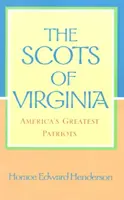 Škóti vo Virgínii: Najväčší americkí vlastenci - The Scots of Virginia: America's Greatest Patriots