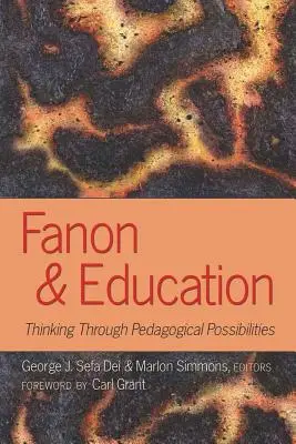 Fanon a vzdelávanie; premýšľanie o pedagogických možnostiach - Fanon and Education; Thinking Through Pedagogical Possibilities