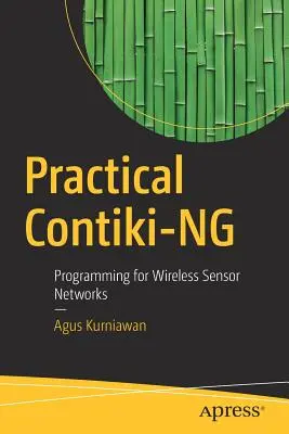 Practical Contiki-Ng: Programovanie pre bezdrôtové senzorové siete - Practical Contiki-Ng: Programming for Wireless Sensor Networks