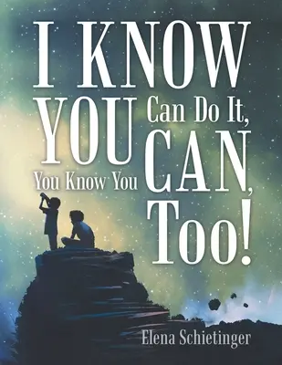Viem, že to dokážeš, vieš, že to dokážeš aj ty! - I Know You Can Do It, You Know You Can, Too!