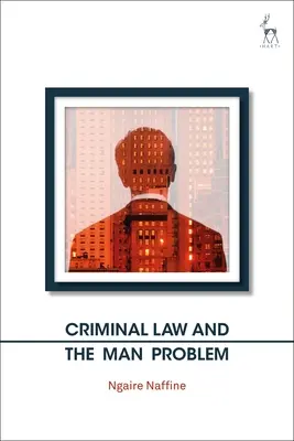 Trestné právo a problém človeka - Criminal Law and the Man Problem