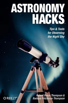 Astronomické hacky: Tipy a nástroje na pozorovanie nočnej oblohy - Astronomy Hacks: Tips and Tools for Observing the Night Sky