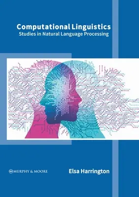 Počítačová lingvistika: Štúdie o spracovaní prirodzeného jazyka - Computational Linguistics: Studies in Natural Language Processing