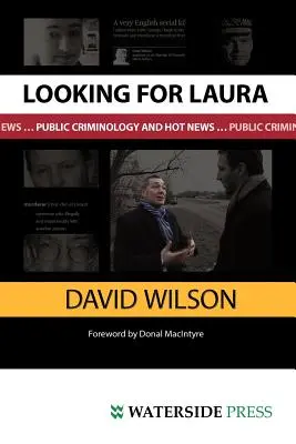 Hľadá sa Laura: verejná kriminológia a horúce správy - Looking for Laura: Public Criminology and Hot News