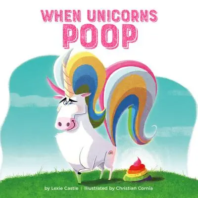 Keď jednorožce kakajú - When Unicorns Poop