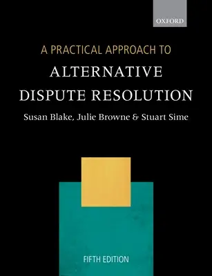 Praktický prístup k alternatívnemu riešeniu sporov - A Practical Approach to Alternative Dispute Resolution