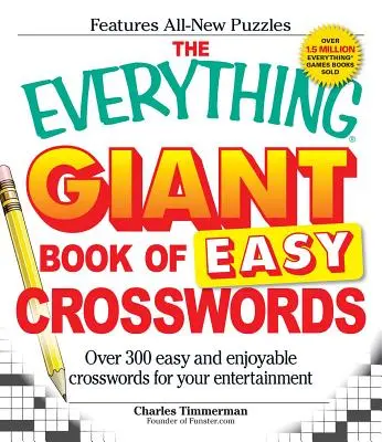 Obrovská kniha ľahkých krížoviek: Viac ako 300 jednoduchých a zábavných krížoviek pre vašu zábavu - The Everything Giant Book of Easy Crosswords: Over 300 Easy and Enjoyable Crosswords for Your Entertainment