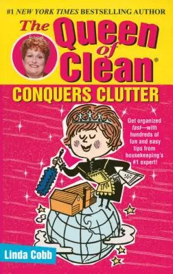 Kráľovná čistoty zvíťazí nad neporiadkom - The Queen of Clean Conquers Clutter