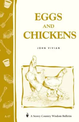 Vajíčka a sliepky: Storey's Country Wisdom Bulletin A-17 - Eggs and Chickens: Storey's Country Wisdom Bulletin A-17