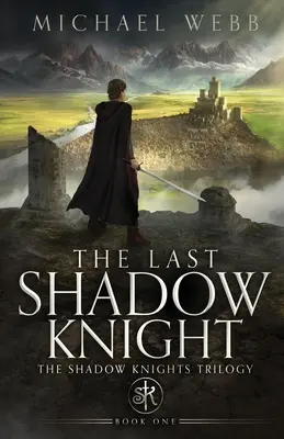 Posledný tieňový rytier - The Last Shadow Knight