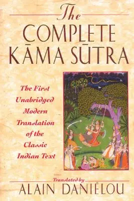 Kompletná Kámasútra: Prvý neskrátený moderný preklad klasického indického textu - The Complete Kama Sutra: The First Unabridged Modern Translation of the Classic Indian Text