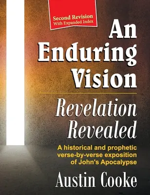 Trvalá vízia: Zjavenie (revidované vydanie) - An Enduring Vision: Revelation Revealed (Revised Edition)