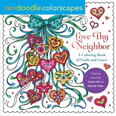 Zendoodle Colorscapes: Miluj blížneho svojho: Omaľovánky o viere a milosti - Zendoodle Colorscapes: Love Thy Neighbor: A Coloring Book of Faith and Grace